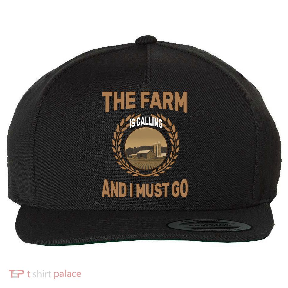 The Farm Is Calling And I Must Go Wool Snapback Cap