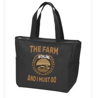 The Farm Is Calling And I Must Go Zip Tote Bag