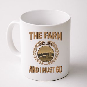 The Farm Is Calling And I Must Go Coffee Mug