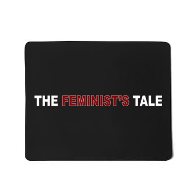 The Feminist's Tale Mousepad