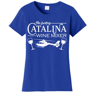 The F***ing Catalina Wine Mixer Women's T-Shirt