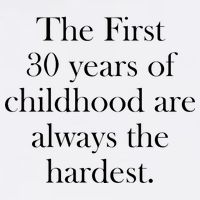 The First 30 Years Of Childhood Are Always The Hardest Garment-Dyed Sweatshirt