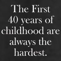 The First 40 Years Of Childhood Are Always The Hardest Golf Towel