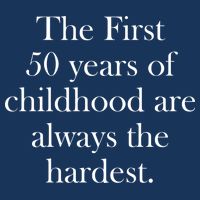The First 50 Years Of Childhood Are Always The Hardest 16 in Basic Backpack