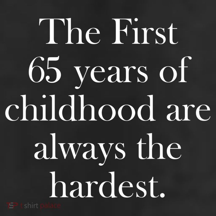 The First 60 Years of childhood Are always the hardest 11oz C Handle Ceramic Mug