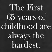 The First 60 Years Of Childhood Are Always The Hardest Golf Towel
