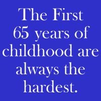 The First 60 Years Of Childhood Are Always The Hardest Women's V-Neck T-Shirt