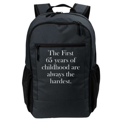 The First 60 Years Of Childhood Are Always The Hardest Daily Commute Backpack