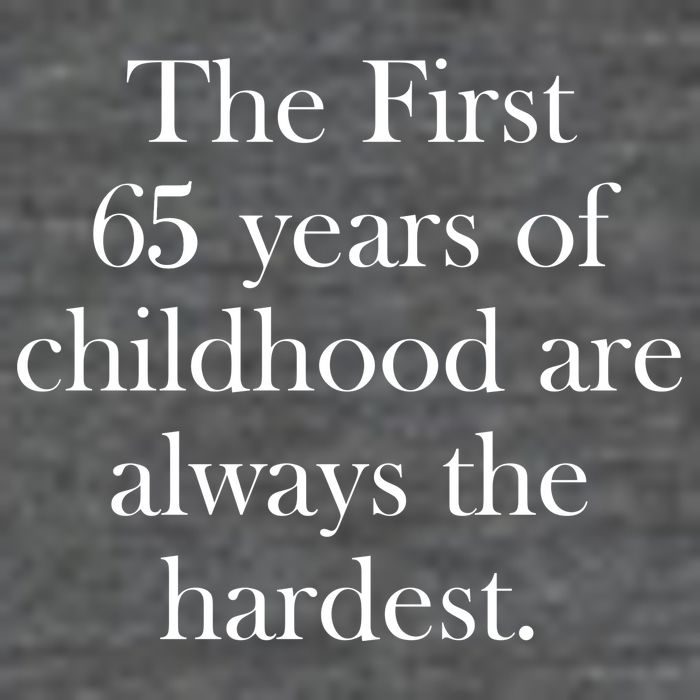 The First 60 Years of childhood Are always the hardest Zip Tote Bag
