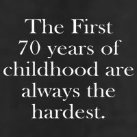 The First 70 Years Of Childhood Are Always The Hardest Garment-Dyed Fleece Hoodie