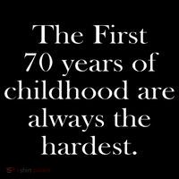 The First 70 Years Of Childhood Are Always The Hardest Tall Sweatshirt