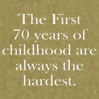 The First 70 Years Of Childhood Are Always The Hardest Garment-Dyed Women's Muscle Tee