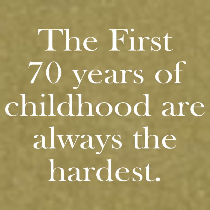 The First 70 Years Of Childhood Are Always The Hardest Garment-Dyed Women's Muscle Tee