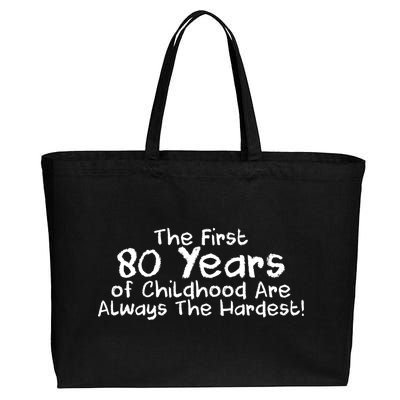 The First 80 Years Of Childhood Are Always The Hardest Cotton Canvas Jumbo Tote