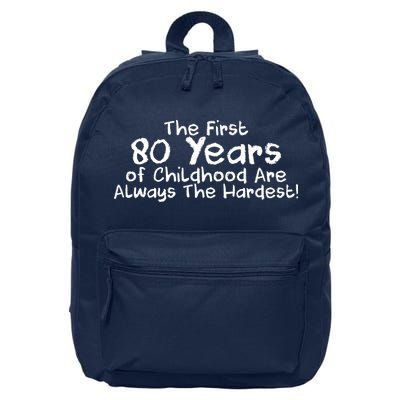 The First 80 Years Of Childhood Are Always The Hardest 16 in Basic Backpack