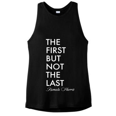 The First But Not the Last Kamala Harris Ladies PosiCharge Tri-Blend Wicking Tank
