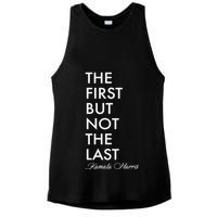 The First But Not the Last Kamala Harris Ladies PosiCharge Tri-Blend Wicking Tank