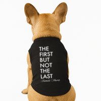 The First But Not the Last Kamala Harris Doggie Tank