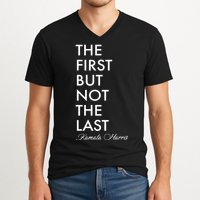 The First But Not the Last Kamala Harris V-Neck T-Shirt