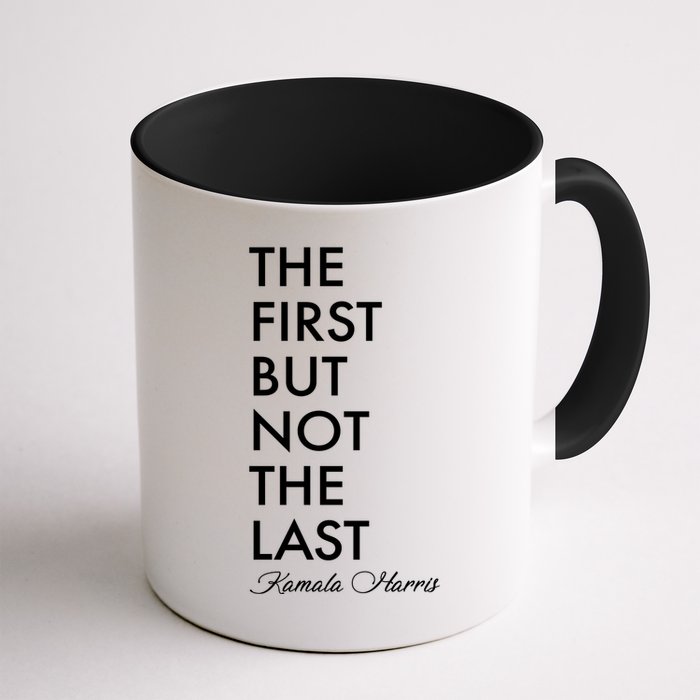 The First But Not the Last Kamala Harris Mug