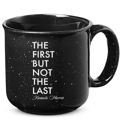 The First But Not the Last Kamala Harris 15oz Campfire Ceramic Mug