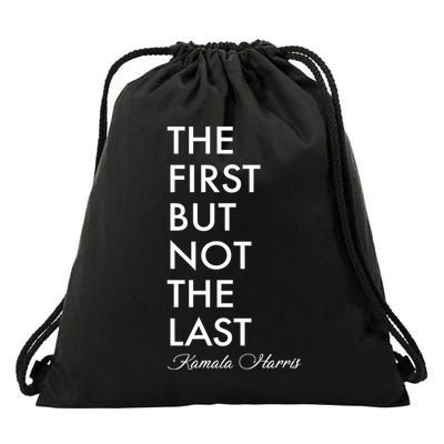 The First But Not the Last Kamala Harris Drawstring Bag