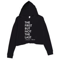 The First But Not the Last Kamala Harris Crop Fleece Hoodie