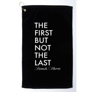 The First But Not the Last Kamala Harris Platinum Collection Golf Towel