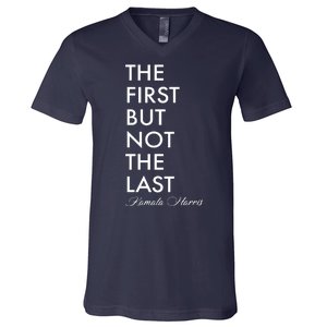 The First But Not the Last Kamala Harris V-Neck T-Shirt