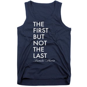 The First But Not the Last Kamala Harris Tank Top