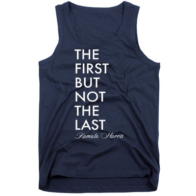 The First But Not the Last Kamala Harris Tank Top