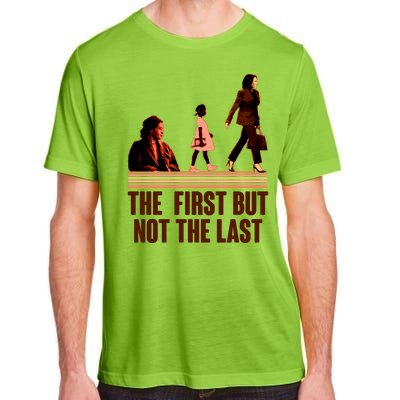 The First But Not the Last Rosa Parks Ruby Bridges Kamala Harris Adult ChromaSoft Performance T-Shirt