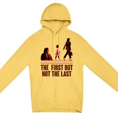 The First But Not the Last Rosa Parks Ruby Bridges Kamala Harris Premium Pullover Hoodie