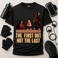 The First But Not the Last Rosa Parks Ruby Bridges Kamala Harris Performance Shirt