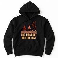 The First But Not the Last Rosa Parks Ruby Bridges Kamala Harris Hoodie