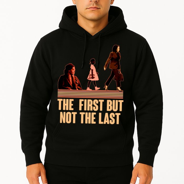 The First But Not the Last Rosa Parks Ruby Bridges Kamala Harris Hoodie