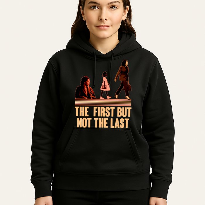 The First But Not the Last Rosa Parks Ruby Bridges Kamala Harris Hoodie