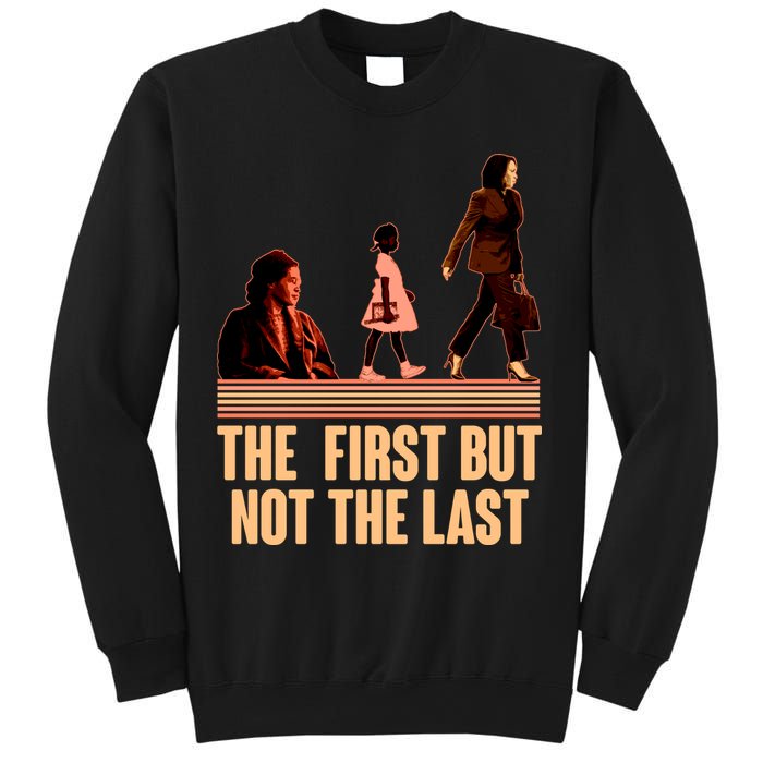 The First But Not the Last Rosa Parks Ruby Bridges Kamala Harris Sweatshirt