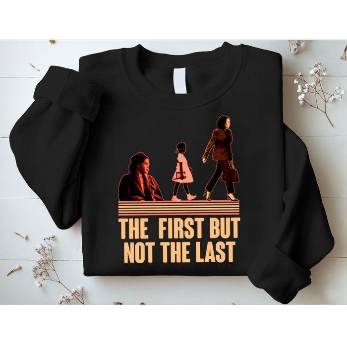 The First But Not the Last Rosa Parks Ruby Bridges Kamala Harris Sweatshirt