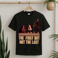 The First But Not the Last Rosa Parks Ruby Bridges Kamala Harris T-Shirt