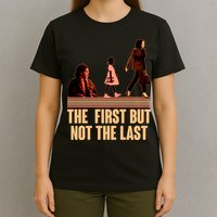 The First But Not the Last Rosa Parks Ruby Bridges Kamala Harris T-Shirt