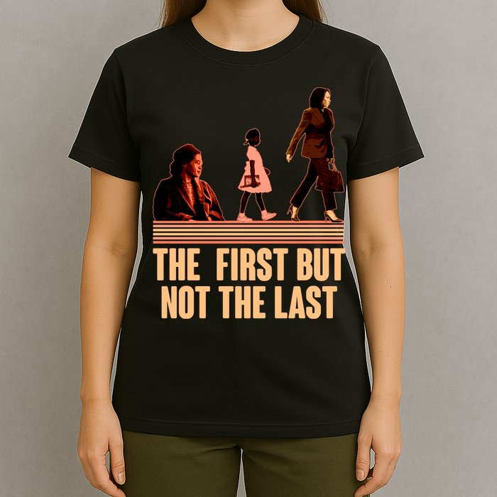 The First But Not the Last Rosa Parks Ruby Bridges Kamala Harris T-Shirt