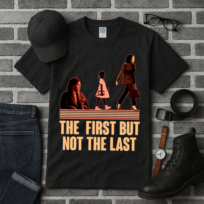 The First But Not the Last Rosa Parks Ruby Bridges Kamala Harris Tall T-Shirt