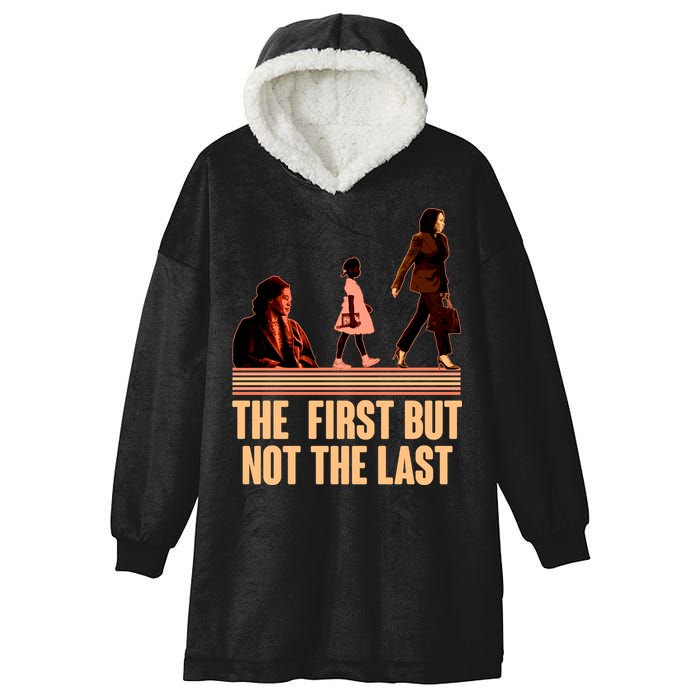 The First But Not the Last Rosa Parks Ruby Bridges Kamala Harris Hooded Wearable Blanket