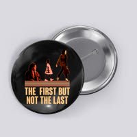 The First But Not the Last Rosa Parks Ruby Bridges Kamala Harris Button