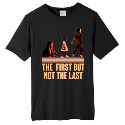 The First But Not the Last Rosa Parks Ruby Bridges Kamala Harris Tall Fusion ChromaSoft Performance T-Shirt