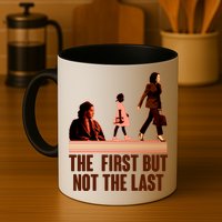 The First But Not the Last Rosa Parks Ruby Bridges Kamala Harris Mug