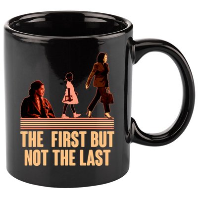 The First But Not the Last Rosa Parks Ruby Bridges Kamala Harris 11oz C Handle Ceramic Mug