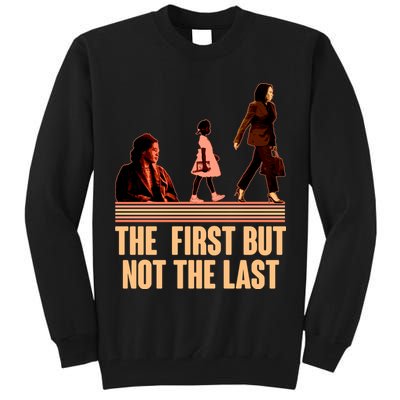 The First But Not the Last Rosa Parks Ruby Bridges Kamala Harris Tall Sweatshirt