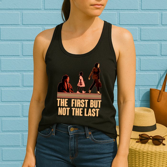 The First But Not the Last Rosa Parks Ruby Bridges Kamala Harris Womens Tank Top